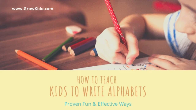 9 Proven Ways To Teach Children To Write Alphabets