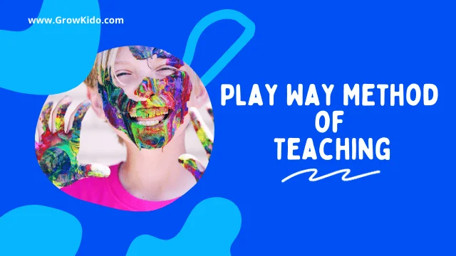 Play Way Method of Teaching – Everything You Need To Know
