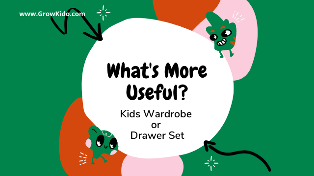 Kids Wardrobe or Drawer Set What is More Useful