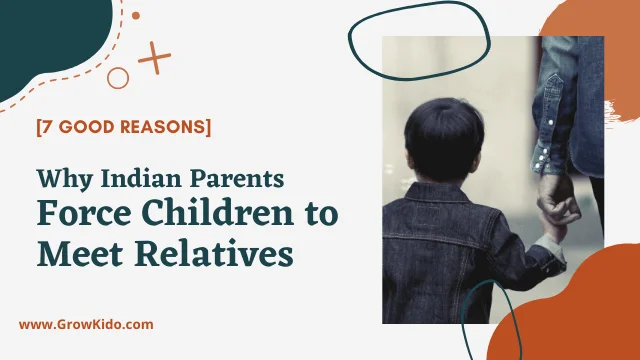 Why Indian Parents Force Children to Meet Relatives