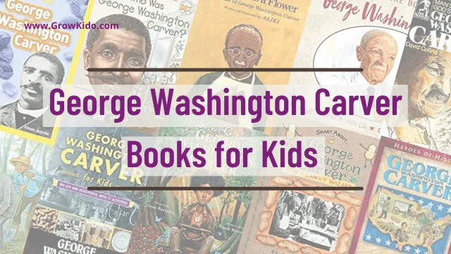 Best George Washington Carver Books for Kids